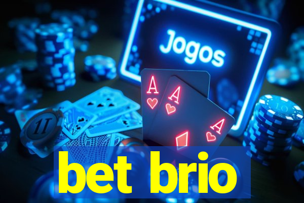 bet brio